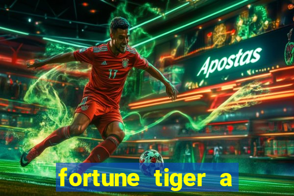 fortune tiger a partir de 1 real